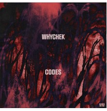 Whychek - Codes EP