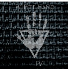 Whyte Hand - IV