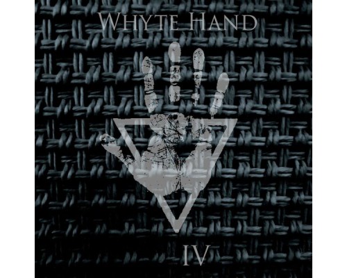 Whyte Hand - IV