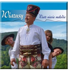 Wiarusy - Wiatr niesie melodie