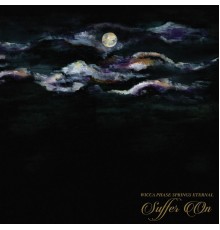 Wicca Phase Springs Eternal - Suffer On