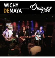 Wichy de Maya - Concierto Órbita M  (En Directo)