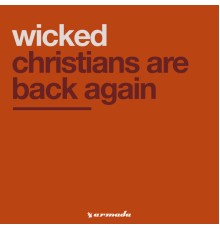 Wicked - Christians Are Back Again