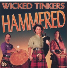 Wicked Tinkers - Hammered