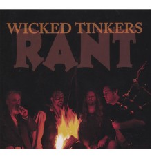 Wicked Tinkers - Rant