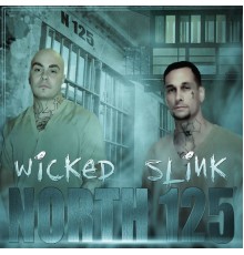 Wicked & Slink - North 125