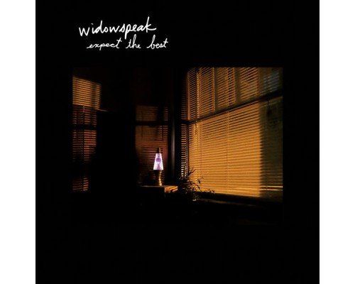 Widowspeak - Expect the Best