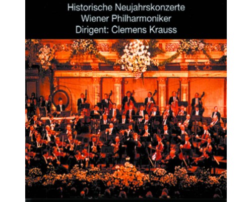 Wiener Philharmoniker - Historische Neujahrskonzerte