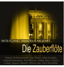 Wiener Philharmoniker, Karl Böhm, Hilde Gueden, Leopold Simoneau - Mozart: Die Zauberflöte, K. 620