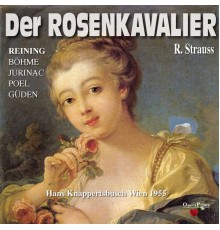 Wiener Staatsopernchor, Wiener Philharmoniker, Hans Knappertsbusch, Sena Jurinac - Richard Strauss: Der Rosenkavalier (Wien 1955)