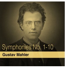 Wiener Symphoniker, Jascha Horenstein, Columbia Symphony Orchestra - Gustav Mahler: Symphonies Nos. 1 - 10