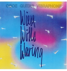 Wiese Wøllo Waring - Oboe Guitar Vibraphone