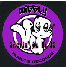 Wiggly - Trippin' On Us EP