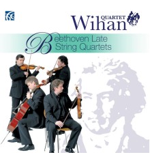 Wihan Quartet - Beethoven: Late String Quartets