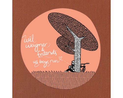 Wil Wagner - Us Boys Run