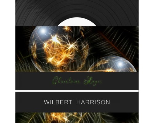 Wilbert Harrison - Christmas Magic