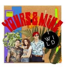 Wild - Yours & Mine