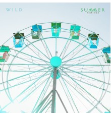 Wild - Summer (Remixes)