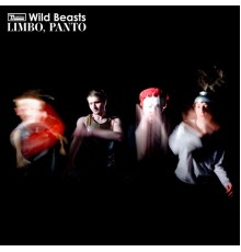 Wild Beasts - Limbo, Panto