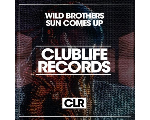 Wild Brothers - Sun Comes Up