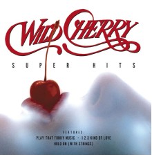 Wild Cherry - Super Hits