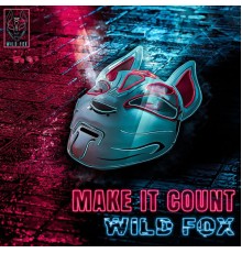 Wild Fox - Make It Count