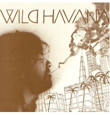 Wild Havana - Wild Havana