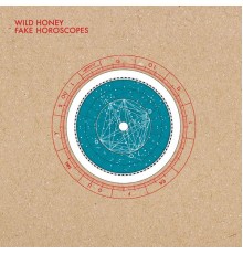 Wild Honey - Fake Horoscopes