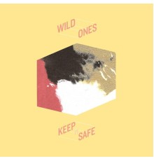 Wild Ones - Keep It Safe