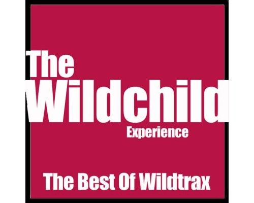 Wildchild - Best of Wildtrax