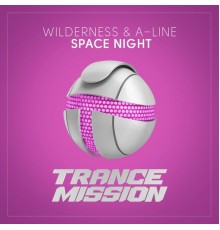 Wilderness & A-Line - Space Night