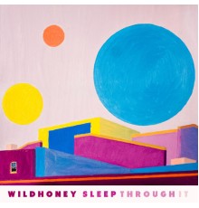 Wildhoney - Sleep Through It