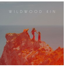 Wildwood Kin - Wildwood Kin