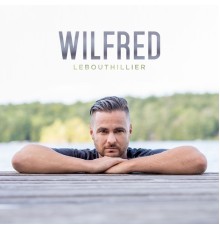 Wilfred LeBouthillier - Wilfred