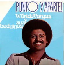 Wilfrido Vargas - Punto y Aparte!