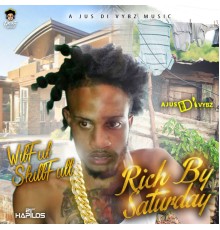 Wilful Skillfull - Rich by Saturday