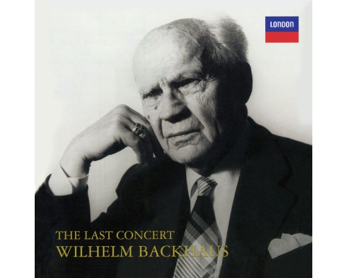 Wilhelm Backhaus - The Last Concert