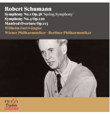 Wilhelm Furtwängler, Wiener Philharmoniker, Berliner Philharmoniker - Robert Schumann: Symphonies Nos. 1 & 4, Manfred Overture