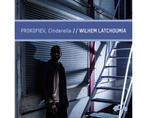 Wilhem Latchoumia - Prokofiev : Cinderella