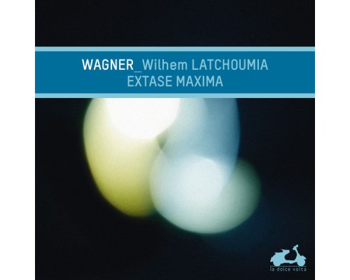 Wilhem Latchoumia - Extase Maxima (Richard Wagner) Wilhem Latchoumia - Extase Maxima (Richard Wagner)