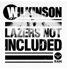 Wilkinson - Lazers Not Included