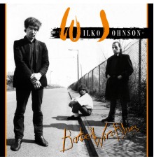 Wilko Johnson - Barbed Wire Blues