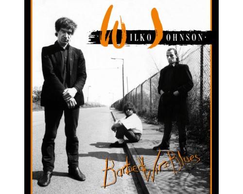 Wilko Johnson - Barbed Wire Blues