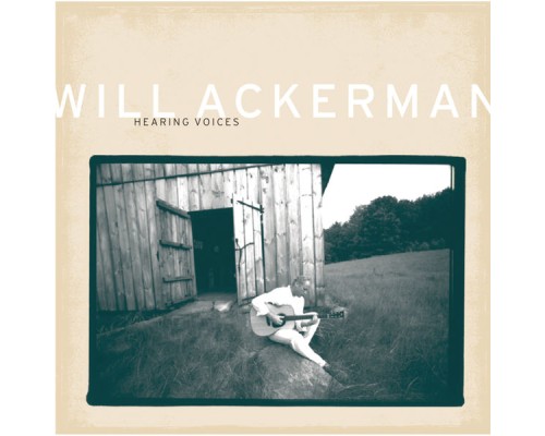 Will Ackerman - Hearing Voices