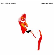 Will And The People - Whistleblower