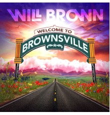 Will Brown - Welcome To Brownsville