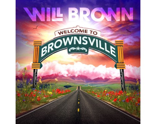 Will Brown - Welcome To Brownsville