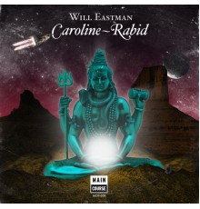 Will Eastman - Caroline / Rabid