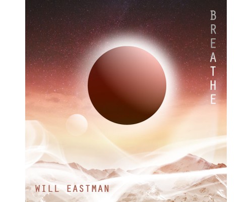 Will Eastman - Breathe