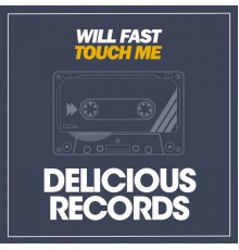 Will Fast - Touch Me